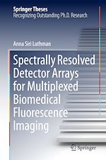 Télécharger le livre :  Spectrally Resolved Detector Arrays for Multiplexed Biomedical Fluorescence Imaging