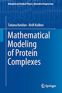 Télécharger le livre :  Mathematical Modeling of Protein Complexes