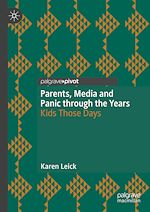 Télécharger le livre :  Parents, Media and Panic through the Years
