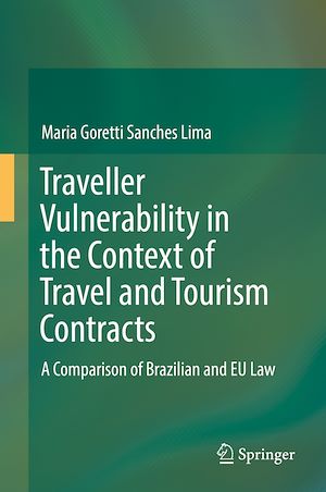 Téléchargez le livre :  Traveller Vulnerability in the Context of Travel and Tourism Contracts