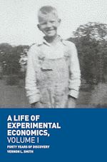 Télécharger le livre :  A Life of Experimental Economics, Volume I