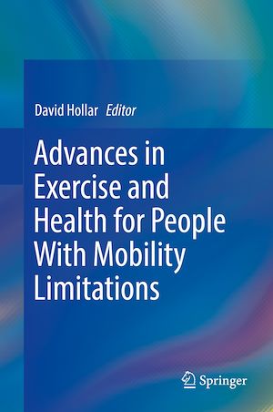 Téléchargez le livre :  Advances in Exercise and Health for People With Mobility Limitations