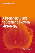 Télécharger le livre :  A Beginners' Guide to Scanning Electron Microscopy