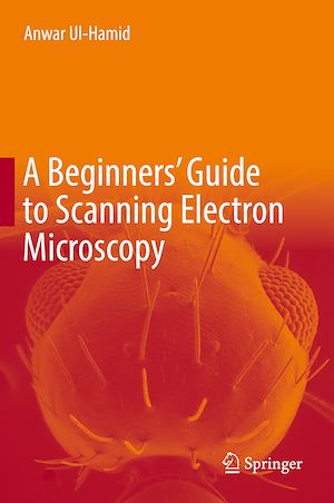 Téléchargez le livre :  A Beginners' Guide to Scanning Electron Microscopy