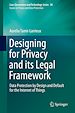Télécharger le livre :  Designing for Privacy and its Legal Framework