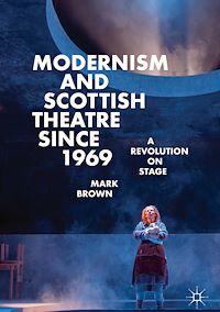 Téléchargez le livre :  Modernism and Scottish Theatre since 1969