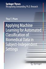 Télécharger le livre :  Applying Machine Learning for Automated Classification of Biomedical Data in Subject-Independent Settings