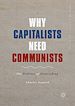 Télécharger le livre :  Why Capitalists Need Communists