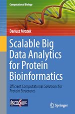 Télécharger le livre :  Scalable Big Data Analytics for Protein Bioinformatics