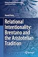 Télécharger le livre :  Relational Intentionality: Brentano and the Aristotelian Tradition