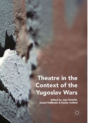 Téléchargez le livre :  Theatre in the Context of the Yugoslav Wars