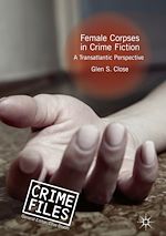 Télécharger le livre :  Female Corpses in Crime Fiction