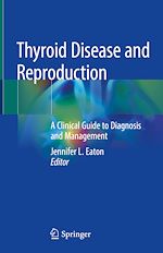 Télécharger le livre :  Thyroid Disease and Reproduction