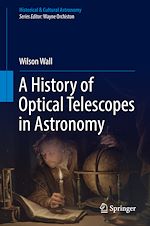 Download this eBook A History of Optical Telescopes in Astronomy