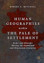 Télécharger le livre :  Human Geographies Within the Pale of Settlement