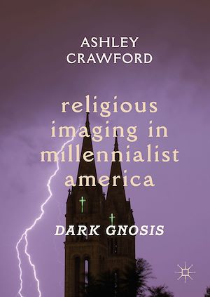 Téléchargez le livre :  Religious Imaging in Millennialist America