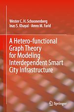Télécharger le livre :  A Hetero-functional Graph Theory for Modeling Interdependent Smart City Infrastructure
