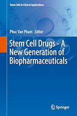 Télécharger le livre :  Stem Cell Drugs - A New Generation of Biopharmaceuticals