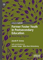 Télécharger le livre :  Former Foster Youth in Postsecondary Education