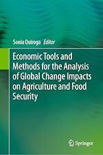 Télécharger le livre :  Economic Tools and Methods for the Analysis of Global Change Impacts on Agriculture and Food Security