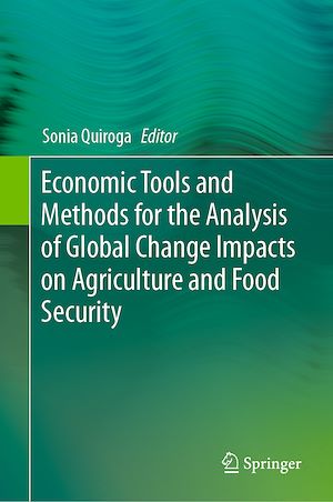 Téléchargez le livre :  Economic Tools and Methods for the Analysis of Global Change Impacts on Agriculture and Food Security