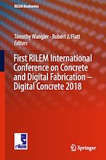 Télécharger le livre :  First RILEM International Conference on Concrete and Digital Fabrication – Digital Concrete 2018