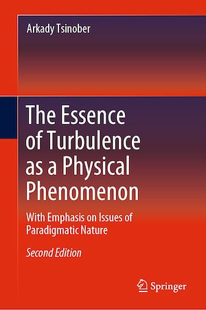 Téléchargez le livre :  The Essence of Turbulence as a Physical Phenomenon
