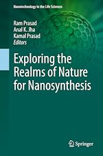 Télécharger le livre :  Exploring the Realms of Nature for Nanosynthesis