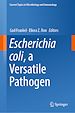 Télécharger le livre :  Escherichia coli, a Versatile Pathogen