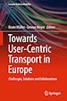 Télécharger le livre :  Towards User-Centric Transport in Europe