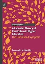 Télécharger le livre :  A Lacanian Theory of Curriculum in Higher Education