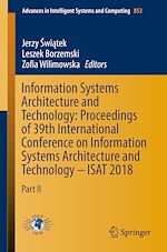 Télécharger le livre :  Information Systems Architecture and Technology: Proceedings of 39th International Conference on Information Systems Architecture and Technology – ISAT 2018