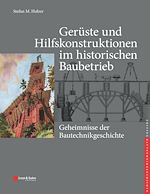 Télécharger le livre :  Gerüste und Hilfskonstruktionen im historischen Baubetrieb