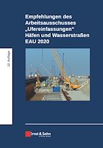 Télécharger le livre :  Empfehlungen des Arbeitsausschusses "Ufereinfassungen" Häfen und Wasserstraßen EAU 2020