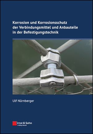 Téléchargez le livre :  Korrosion und Korrosionsschutz der Verbindungsmittel und Anbauteile in der Befestigungstechnik