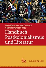 Download this eBook Handbuch Postkolonialismus und Literatur