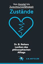 Download this eBook Dr. B. Reiters Lexikon des philosophischen Alltags: Zustände