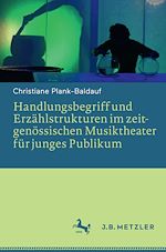 Download this eBook Handlungsbegriff und Erzählstrukturen im zeitgenössischen Musiktheater für junges Publikum