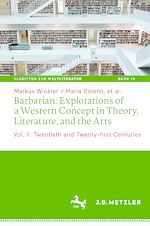 Download this eBook Barbarian: Explorations of a Western Concept in Theory, Literature, and the Arts