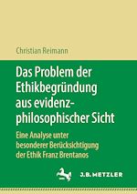 Download this eBook Das Problem der Ethikbegründung aus evidenzphilosophischer Sicht