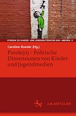 Download this eBook Parole(n) - Politische Dimensionen von Kinder- und Jugendmedien