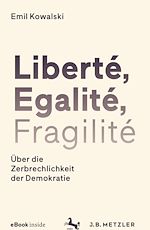 Download this eBook Liberté, Egalité, Fragilité