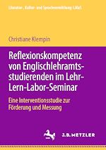 Download this eBook Reflexionskompetenz von Englischlehramtsstudierenden im Lehr-Lern-Labor-Seminar