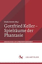 Download this eBook Gottfried Keller – Spielräume der Phantasie