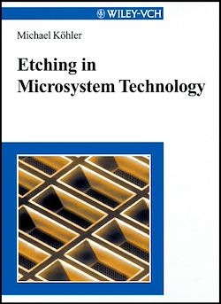 Télécharger le livre :  Etching in Microsystem Technology