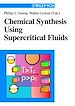Télécharger le livre :  Chemical Synthesis Using Supercritical Fluids