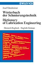Télécharger le livre :  Wörterbuch der Schmierungstechnik / Dictionary of Lubrication Engineering