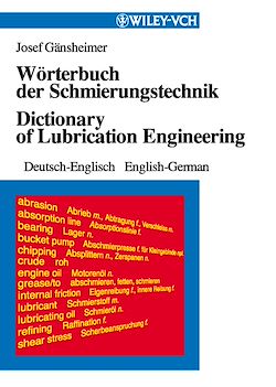 Télécharger le livre :  Wörterbuch der Schmierungstechnik / Dictionary of Lubrication Engineering