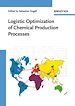 Télécharger le livre :  Logistic Optimization of Chemical Production Processes