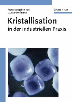 Télécharger le livre :  Kristallisation in der industriellen Praxis